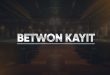 betwon kayıt